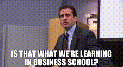 gif with text: "is that what we're learning in business school?"