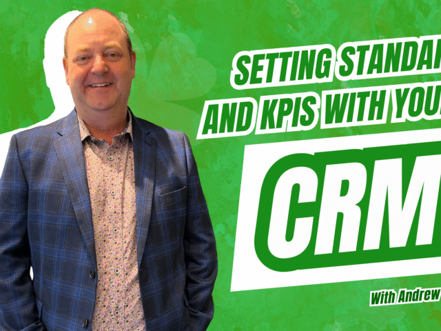 How a CRM System Can Set Your Standards & KPIs