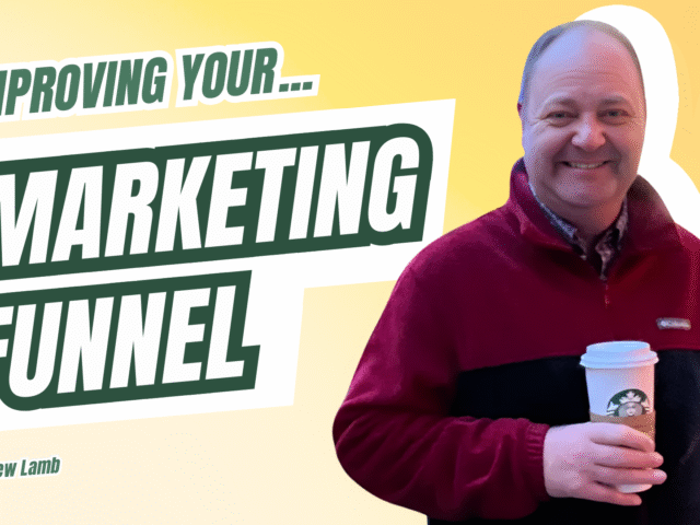 Improving Your Marketing Funnel