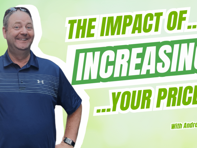 The Impact of Increasing Your Prices