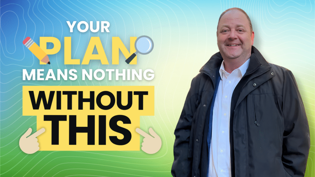 image with text: "your plan means nothing without this"